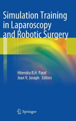 Kniha Simulation Training in Laparoscopy and Robotic Surgery Hitendra R. H. Patel