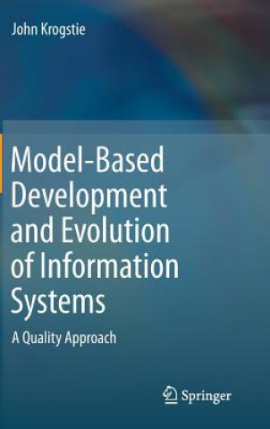 Könyv Model-Based Development and Evolution of Information Systems John Krogstie