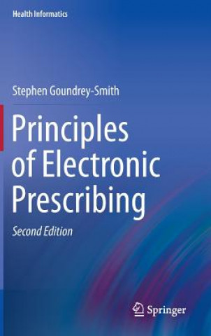 Kniha Principles of Electronic Prescribing Stephen Goundrey-Smith