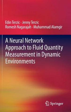 Carte Neural Network Approach to Fluid Quantity Measurement in Dynamic Environments Edin Terzic