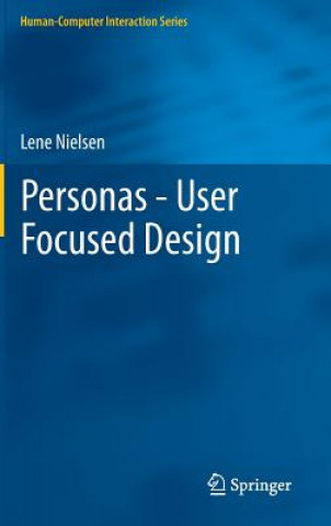 Carte Personas - User Focused Design Lene Nielsen
