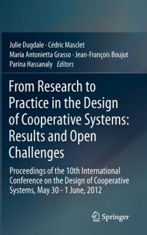 Könyv From Research to Practice in the Design of Cooperative Systems: Results and Open Challenges Julie Dugdale