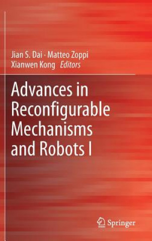 Kniha Advances in Reconfigurable Mechanisms and Robots I Jian S. Dai