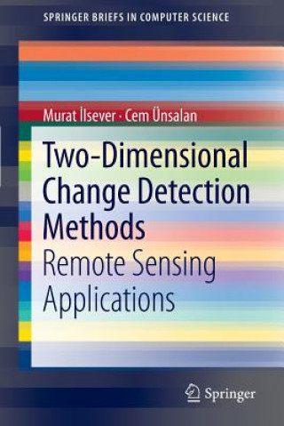 Knjiga Two-Dimensional Change Detection Methods Murat Ilsever