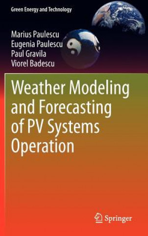 Könyv Weather Modeling and Forecasting of PV Systems Operation Marius Paulescu