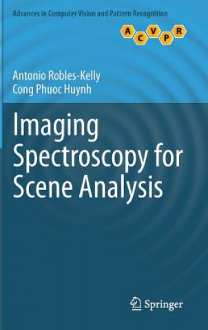 Kniha Imaging Spectroscopy for Scene Analysis Antonio Robles-Kelly