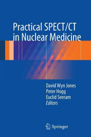 Kniha Practical SPECT/CT in Nuclear Medicine David Wyn Jones