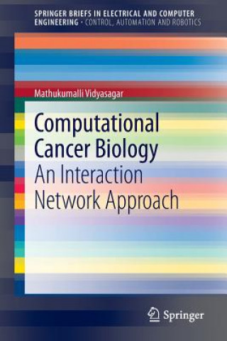 Kniha Computational Cancer Biology Mathukumalli Vidyasagar