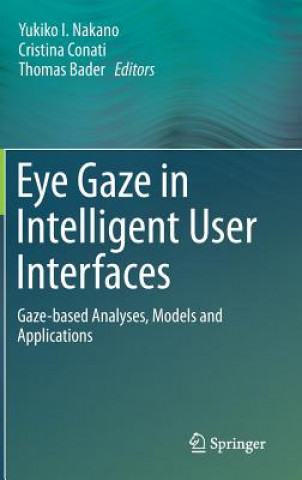 Könyv Eye Gaze in Intelligent User Interfaces Yukiko Nakano