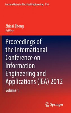 Livre Proceedings of the International Conference on Information Engineering and Applications (IEA) 2012 Zhicai Zhong