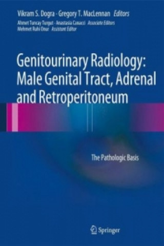 Carte Genitourinary Radiology: Male Genital Tract, Adrenal and Retroperitoneum Vikram S. Dogra