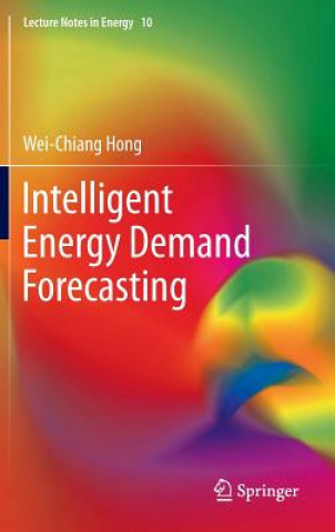 Libro Intelligent Energy Demand Forecasting Wei-Chiang Hong