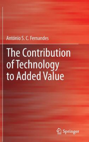 Kniha Contribution of Technology to Added Value António S. C. Fernandes