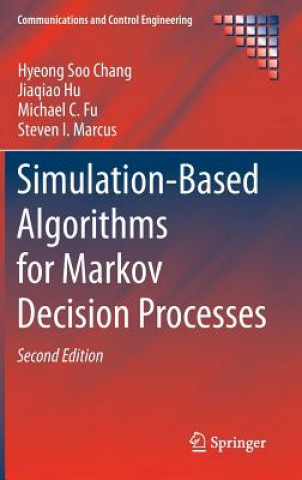 Book Simulation-Based Algorithms for Markov Decision Processes Hyeong Soo Chang
