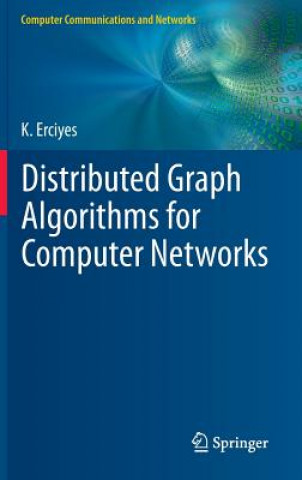 Kniha Distributed Graph Algorithms for Computer Networks Kayhan Erciyes