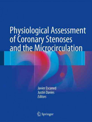 Kniha Physiological Assessment of Coronary Stenoses and the Microcirculation Javier Escaned