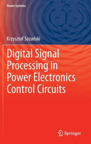 Carte Digital Signal Processing in Power Electronics Control Circuits Krzysztof Soza ski