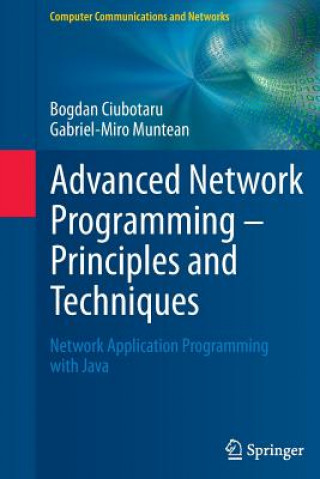 Carte Advanced Network Programming - Principles and Techniques Bogdan Ciubotaru