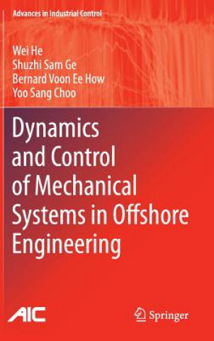 Könyv Dynamics and Control of Mechanical Systems in Offshore Engineering Wei He