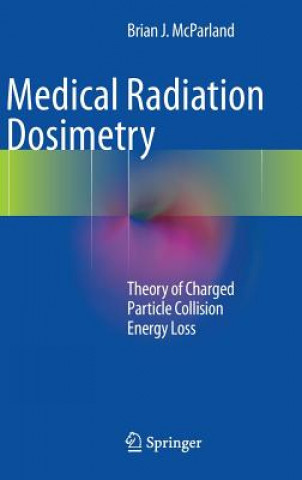 Carte Medical Radiation Dosimetry Brian J. McParland