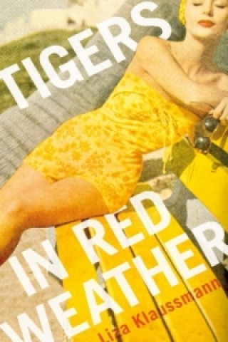 Kniha Tigers in Red Weather. Zeit der Raubtiere, englische Ausgabe Liza Klaussmann