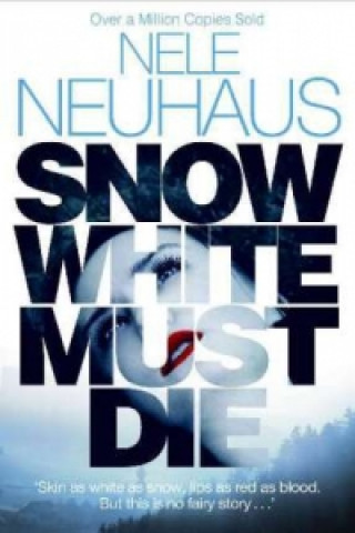 Книга Snow White Must Die. Schneewittchen muss sterben, englische Ausgabe Nele Neuhaus