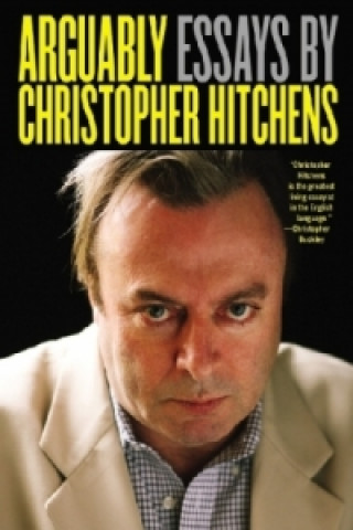 Kniha Arguably Christopher Hitchens