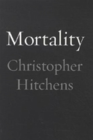 Kniha Mortality Christopher Hitchens