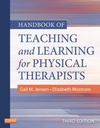 Carte Handbook of Teaching and Learning for Physical Therapists Gail M. Jensen