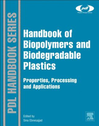 Könyv Handbook of Biopolymers and Biodegradable Plastics Sina Ebnesajjad