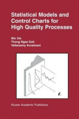 Könyv Statistical Models and Control Charts for High-Quality Processes in Xie