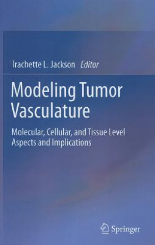 Книга Modeling Tumor Vasculature Trachette L. Jackson