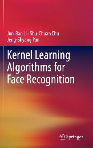 Kniha Kernel Learning Algorithms for Face Recognition Jun-Bao Li