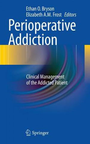 Kniha Perioperative Addiction Ethan O. Bryson