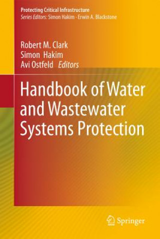 Kniha Handbook of Water and Wastewater Systems Protection Robert M. Clark
