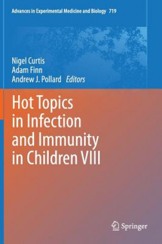 Książka Hot Topics in Infection and Immunity in Children VIII Andrew J. Pollard