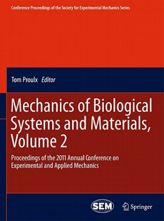 Carte Mechanics of Biological Systems and Materials, Volume 2 Tom Proulx