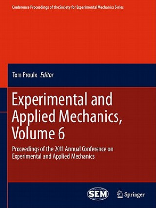 Kniha Experimental and Applied Mechanics, Volume 6 Tom Proulx