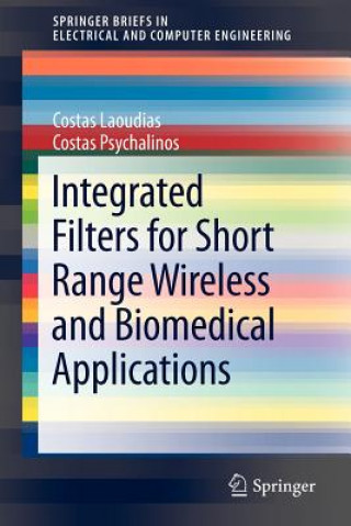 Carte Integrated Filters for Short Range Wireless and Biomedical Applications Costas Laoudias