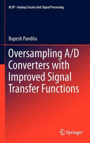 Kniha Oversampling A/D Converters with Improved Signal Transfer Functions Bupesh Pandita