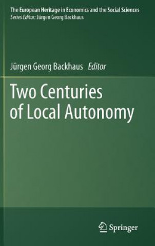 Könyv Two Centuries of Local Autonomy Jürgen G. Backhaus
