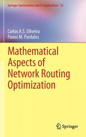 Книга Mathematical Aspects of Network Routing Optimization Carlos A.S. Oliveira