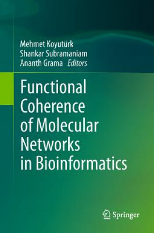 Carte Functional Coherence of Molecular Networks in Bioinformatics Mehmet Koyutürk