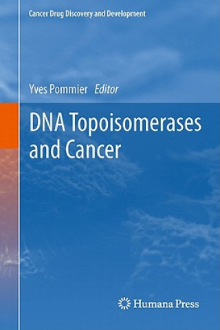 Kniha DNA Topoisomerases and Cancer Yves Pommier
