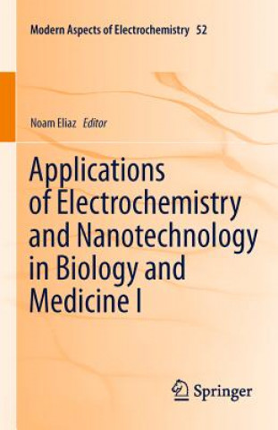 Libro Applications of Electrochemistry and Nanotechnology in Biology and Medicine I Noam Eliaz