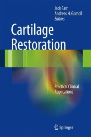 Könyv Cartilage Restoration Jack Farr
