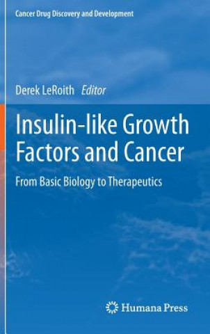 Kniha Insulin-like Growth Factors and Cancer Derek LeRoith