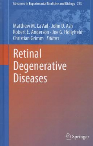 Kniha Retinal Degenerative Diseases Matthew LaVail