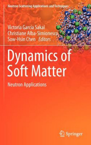 Kniha Dynamics of Soft Matter Victoria García Sakai