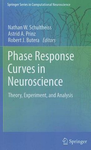 Carte Phase Response Curves in Neuroscience Robert J. Butera